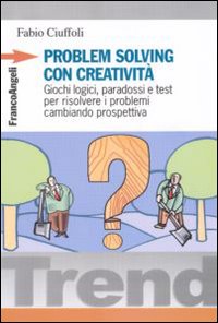 Problem_Solving_Con_Creativita`_-Ciuffoli_F.